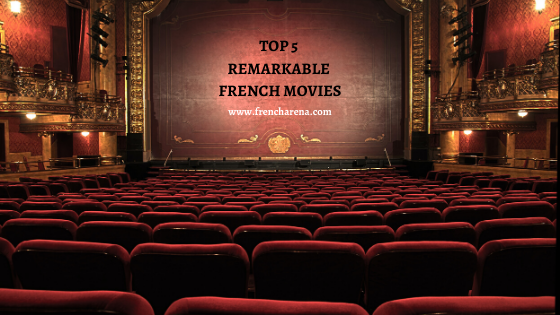 Top 5 Remarkable French Movies