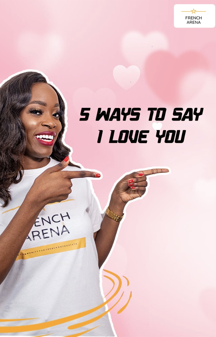 5 façons de dire je t’aime / 5 Ways To Say I Love You